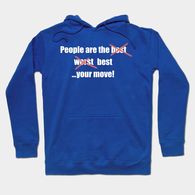 People are the best Hoodie by jaynadian